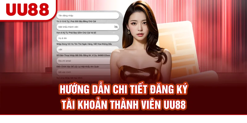 Hướng dẫn chi tiết đăng ký tài khoản thành viên UU88